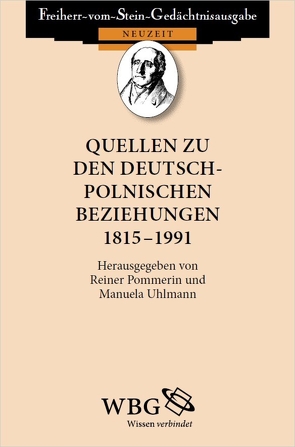 Quellen zu den deutsch-polnischen Beziehungen 1815-1991 von Pommerin,  Reiner, Uhlmann,  Manuela
