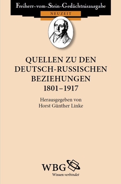 Quellen zu den deutsch-russischen Beziehungen 1801 – 1917 von Linke,  Horst