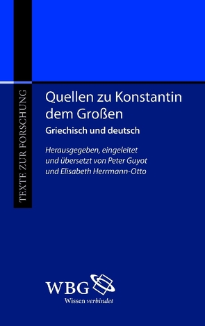 Quellen zu Konstantin dem Großen von Guyot,  Peter, Herrmann-Otto,  Elisabeth