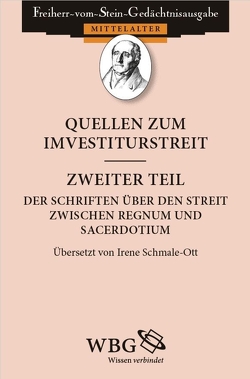 Quellen zum Investiturstreit: Schriften über den Streit zwischen Regnum und Sacerdotium von Goetz,  Hans-Werner, Schmale Ott,  Irene