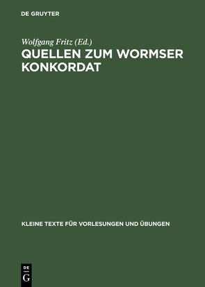 Quellen zum Wormser Konkordat von Fritz,  Wolfgang