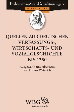 Quellen zur deutschen Verfassungs-, Wirtschafts- und Sozialgeschichte bis 1250 von Schmale,  Franz-Josef, Weinrich,  Lorenz