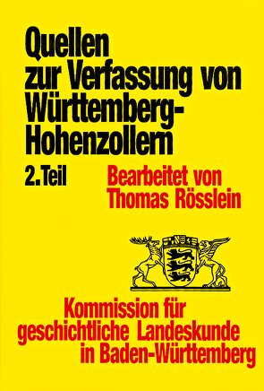 Quellen zur Entstehung der Verfassung von Württemberg-Hohenzollern, 2. Teil von Rösslein,  Thomas