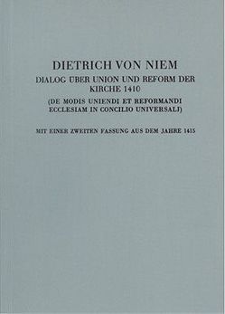 Quellen zur Geistesgeschichte des Mittelalters und der Renaissance / Dialog über Union und Reform der Kirche 1410 von Dietrich von Niem, Goetz,  W, Heimpel,  H.