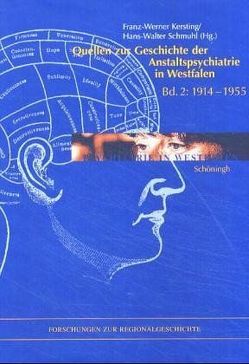 Quellen zur Geschichte der Anstaltspsychiatrie in Westfalen Band 2 von Kersting,  Franz-Werner, Schmuhl,  Hans-Walter