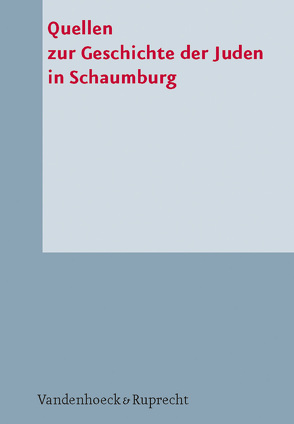 Quellen zur Geschichte der Juden in Schaumburg von Wagener-Fimpel,  Silke