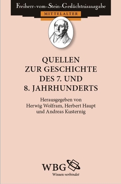 Quellen zur Geschichte des 7. und 8. Jahrhunderts von Wolfram,  Herwig