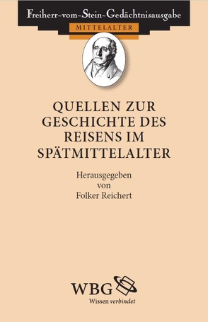 Quellen zur Geschichte des Reisens im Spätmittelalter von Reichert,  Folker