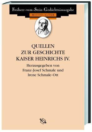 Quellen zur Geschichte Heinrichs IV. von Schmale Ott,  Irene, Schmale,  Franz J