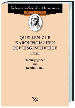 Quellen zur karolingischen Reichsgeschichte III. von Dümmler,  E, Kaschke,  Sören, Rau,  Reinhold, Rehdantz,  C, Wattenbach,  W
