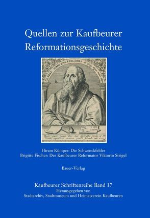 Quellen zur Kaufbeurer Reformationsgeschichte von Fischer,  Brigitte, Kümper,  Hieram