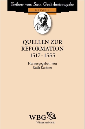 Quellen zur Reformation 1517-1555 von Kastner,  Ruth
