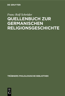 Quellenbuch zur germanischen Religionsgeschichte von Schröder,  Franz Rolf