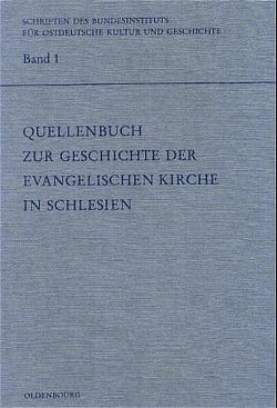 Quellenbuch zur Geschichte der evangelischen Kirche in Schlesien von Benrath,  Gustav Adolf, Hutter-Wolandt,  Ulrich, Meyer,  Dietrich, Petry,  Ludwig, Weigelt,  Horst