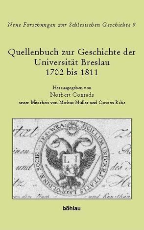 Quellenbuch zur Geschichte der Universität Breslau 1702 bis 1811 von Conrads,  Norbert
