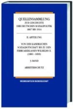 Quellensammlung zur Geschichte der deutschen Sozialpolitik 1867-1914 / Von der Reichsgründungszeit bis zur kaiserlichen Sozialbotschaft (1867-1881) / Armengesetzgebung und Freizügigkeit von Born,  Karl E, Henning,  Hansjoachim, Peterle,  Margit, Rassow,  Peter, Roeder,  Elmar, Sachße,  Christoph, Tennstedt,  Florian