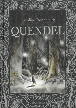 Quendel (Quendel, Bd. 1) von Ronnefeldt,  Caroline