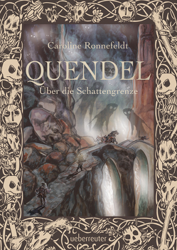Quendel – Über die Schattengrenze (Quendel, Bd. 3) von Ronnefeldt,  Caroline