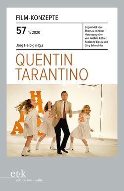 Quentin Tarantino von Helbig,  Jörg, Köhler,  Kristina, Liptay,  Fabienne, Schweinitz,  Jörg