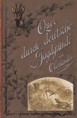 Quer durch deutsche Jagdgründe von Herbst,  Hans J, Rehfuss,  Carl, Tesch,  Ronny