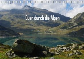 Quer durch die Alpen / CH-Version (Tischkalender 2018 DIN A5 quer) von Del Luongo,  Claudio