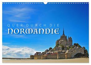 Quer durch die Normandie (Wandkalender 2024 DIN A3 quer), CALVENDO Monatskalender von Ratzer,  Reinhold