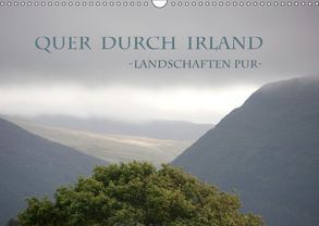 Quer durch Irland – Landschaften pur (Wandkalender 2019 DIN A3 quer) von Kügler,  Antje