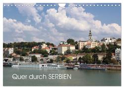 Quer durch Serbien (Wandkalender 2024 DIN A4 quer), CALVENDO Monatskalender von Knezevic,  Dejan