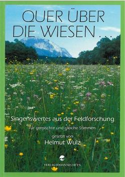 Quer über die Wiesen… von Wulz,  Helmut