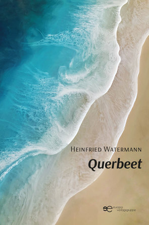 QUERBEET von Watermann,  Heinfried