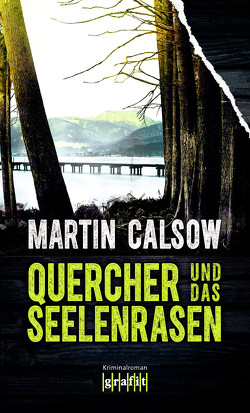 Quercher und das Seelenrasen von Calsow,  Martin