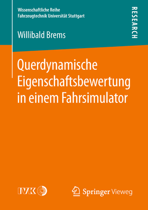 Querdynamische Eigenschaftsbewertung in einem Fahrsimulator von Brems,  Willibald
