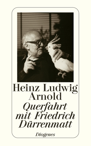 Querfahrt mit Friedrich Dürrenmatt von Arnold,  Heinz Ludwig