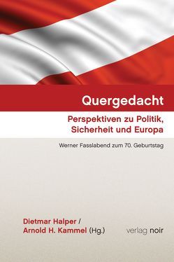 Quergedacht. Perspektiven zu Politik, Sicherheit und Europa. von Dietmar,  Halper, Kammel,  Arnold H.