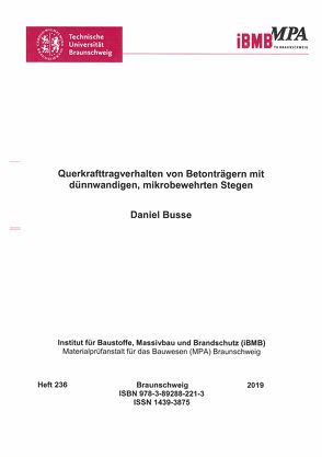 Querkrafttragverhalten von Betonträgern mit dünnwandigen, mikrobewehrten Stegen von Busse,  Daniel