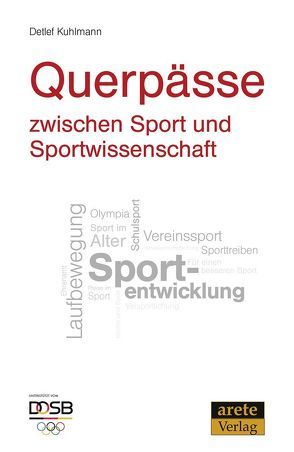 Querpässe zwischen Sport und Sportwissenschaft von Doll-Tepper,  Gudrun, Kuhlmann,  Detlef