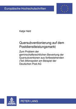 Quersubventionierung auf dem Postdienstleistungsmarkt von Held,  Katja