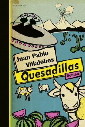 Quesadillas von Regling,  Carsten, Villalobos,  Juan Pablo