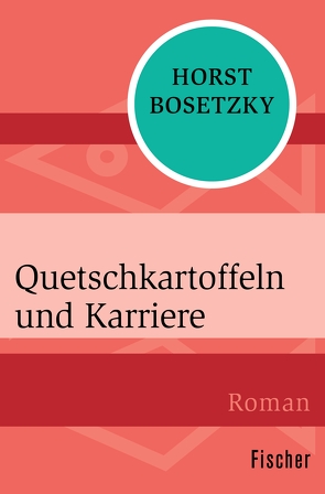 Quetschkartoffeln und Karriere von Bosetzky,  Horst