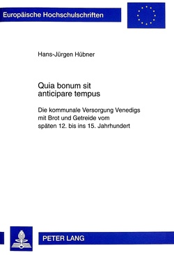 Quia bonum sit anticipare tempus von Hübner,  Hans-Jürgen