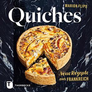 Quiches – Neue Rezepte aus Frankreich von Flipo,  Marion, Frauendorf-Mössel,  Christine