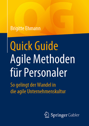 Quick Guide Agile Methoden für Personaler von Ehmann,  Brigitte