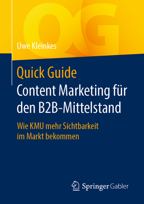 Quick Guide Content Marketing für den B2B-Mittelstand von Kleinkes,  Uwe