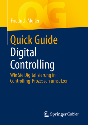 Quick Guide Digital Controlling von Müller,  Friedrich