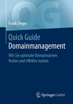 Quick Guide Domainmanagement von Deges,  Frank