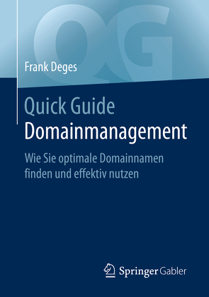 Quick Guide Domainmanagement von Deges,  Frank