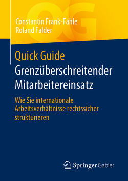 Quick Guide Grenzüberschreitender Mitarbeitereinsatz von Falder,  Roland, Frank-Fahle,  Constantin