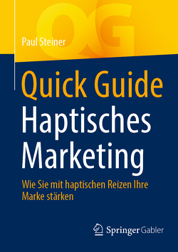 Quick Guide Haptisches Marketing von Steiner,  Paul