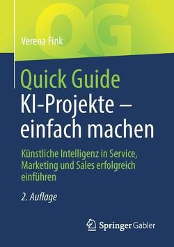 Quick Guide KI-Projekte – einfach machen von Fink,  Verena