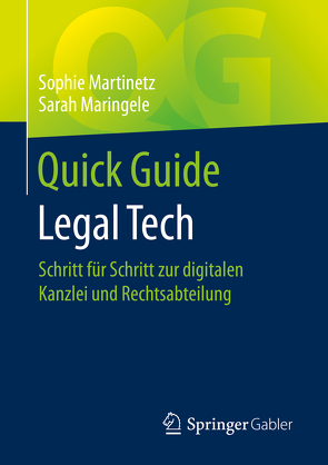 Quick Guide Legal Tech von Maringele,  Sarah, Martinetz,  Sophie